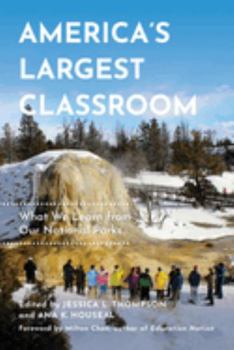 Hardcover America's Largest Classroom: What We Learn from Our National Parks Book