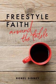Paperback Freestyle Faith: Around the Table Book
