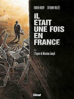 Hardcover Il était une fois en France - Tome 01: L'empire de monsieur Joseph [French] Book