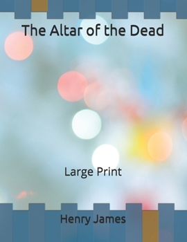 The Altar of the Dead: Large Print