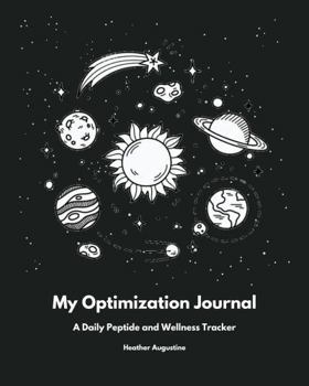 Paperback My Optimization Journal: A Daily Peptide and Wellness Tracker Book