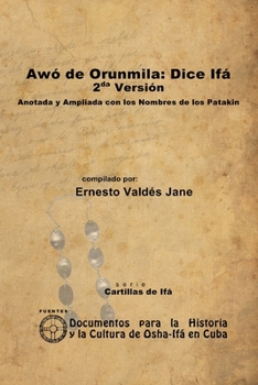Paperback Awó de Orunmila: Dice Ifá. 2da Versión. Anotada y Ampliada con los Nombres de los Patakin [Spanish] Book