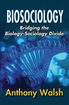 Paperback Biosociology: Bridging the Biology-Sociology Divide Book