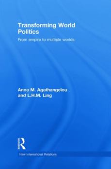 Hardcover Transforming World Politics: From Empire to Multiple Worlds Book