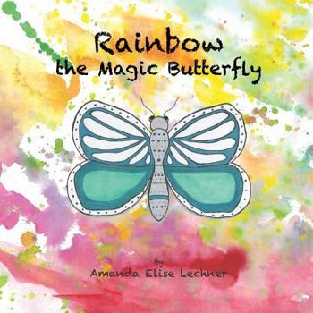 Paperback Rainbow the Magic Butterfly Book