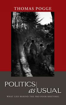 Hardcover Politics as Usual: What Lies Behind the Pro-Poor Rhetoric Book
