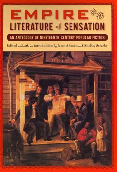 Paperback Empire and The Literature of Sensation: An Anthology of Nineteenth-Century Popular Fiction Book