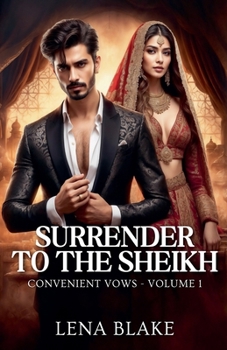 Surrender to the Sheikh (Convenient Vows)