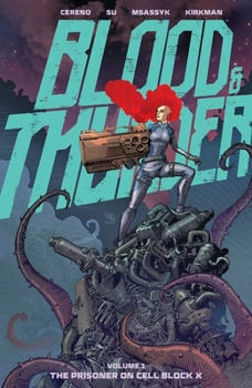 Paperback Blood & Thunder Vol. 1: The Prisoner on Cell Block X Book