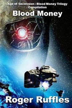 Paperback Age of Secession: Blood Money Trilogy Book