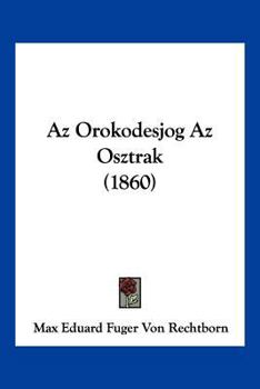 Paperback Az Orokodesjog Az Osztrak (1860) [Hebrew] Book