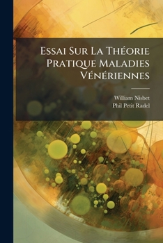 Paperback Essai Sur La Théorie Pratique Maladies Vénériennes [French] Book