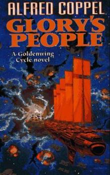 Glory's People (Goldenwing Cycle, 3) - Book #3 of the Goldenwing Cycle