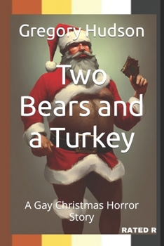 Paperback Two Bears and a Turkey: A Gay Christmas Horror Story Book