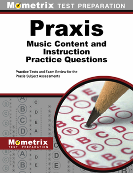 Paperback Praxis Music Content and Instruction Practice Questions: Practice Tests and Exam Review for the Praxis Subject Assessments Book
