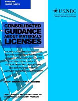 Paperback Consolidated Guidance about Materials Licenses: Guidance for Agreement State Licensees about NRC From 241 Book