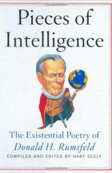 Hardcover Pieces of Intelligence : The Existential Poetry of Donald H.Rumsfeld Book