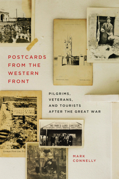 Paperback Postcards from the Western Front: Pilgrims, Veterans, and Tourists After the Great War Volume 17 Book
