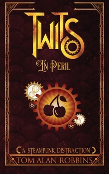 Paperback Twits in Peril: A Steampunk Distraction Book
