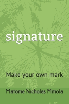 Paperback Signature: Make your own mark Book