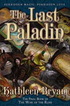 Paperback The Last Paladin: The Final Book of the War of the Rose Book