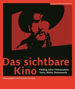 Paperback Das Sichtbare Kino [German-Language Edition]: Fünfzig Jahre Filmmuseum: Texte, Bilder, Dokumente Book
