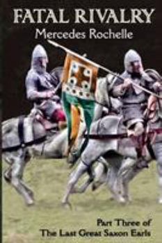 Paperback Fatal Rivalry: Part Three of The Last Great Saxon Earls Book