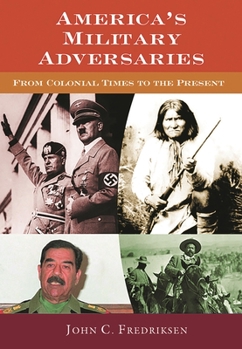 Hardcover America's Military Adversaries: From Colonial Times to the Present Book