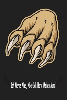 L�wenklauen, Ich Merke Alles, Aber Ich Halte Meinen Mund : Tagebuch, Notizbuch & Kompositionsbuch - Gro� (6 X 9 Zoll) - 120 Seiten -