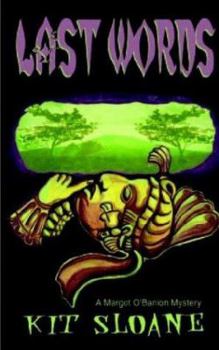 Last Words (Fourth in the Margot O'banion Mystery Series) - Book #4 of the Margot O'Banion Mysteries