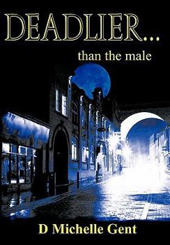 Deadlier...Than the Male - Book  of the Wolf Series