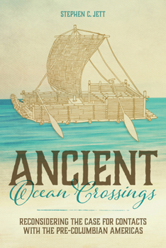 Hardcover Ancient Ocean Crossings: Reconsidering the Case for Contacts with the Pre-Columbian Americas Book