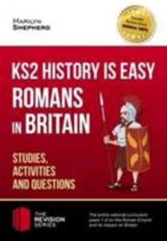 Paperback KS2 History is Easy Romans in Britain: Studies, Activities & Questions (Revision Series) Book