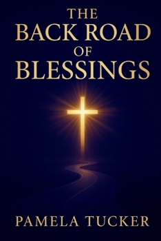 Paperback The Back Road Of Blessings Book
