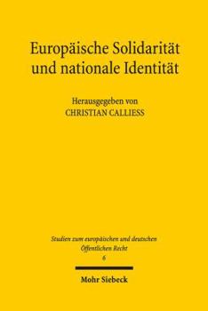 Paperback Europaische Solidaritat Und Nationale Identitat: Uberlegungen Im Kontext Der Krise Im Euroraum [German] Book