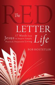 Paperback The Red Letter Life: 17 Words from Jesus to Inspire Simple, Practical, Purposeful Living Book