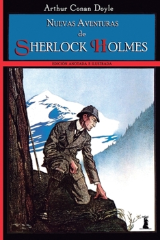 Paperback Nuevas Aventuras de Sherlock Holmes: Edici?n anotada e ilustrada [Spanish] Book