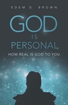 Paperback God Is Personal: How Real Is God to You Book