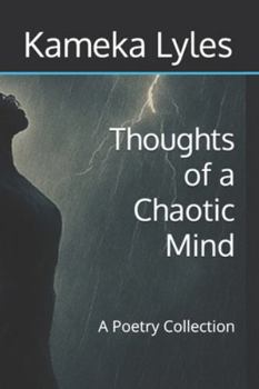 Paperback Thoughts of a Chaotic Mind: A Poetry Collection Book