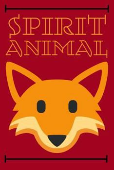 Paperback Spirit Animal Journal: Fox: A Blank Lined Notebook for the Fox Spirit Animal Book