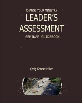 Paperback Change Your Ministry Leader's Assessment Seminar Guidebook Book