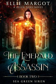 Sea Green Siren: A Seven Sons Novel (The Emerald Assassin) - Book #2 of the Emerald Assassin
