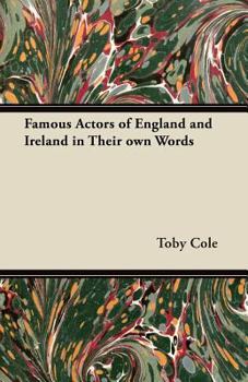 Paperback Famous Actors of England and Ireland in Their own Words Book