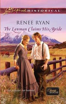 The Lawman Claims His Bride - Book #4 of the Charity House