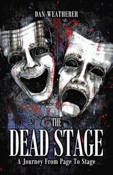 Paperback The Dead Stage: A Journey From Page to Stage Book