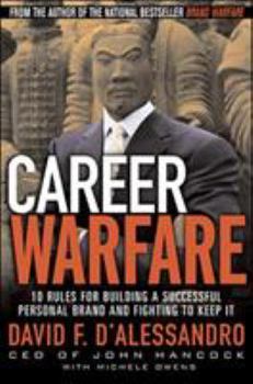 Hardcover Career Warfare: 10 Rules for Building a Successful Personal Brand and Fighting to Keep It Book