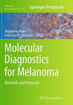 Paperback Molecular Diagnostics for Melanoma: Methods and Protocols Book