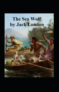 Paperback The Sea Wolf Annotated Book