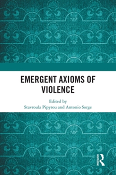 Hardcover Emergent Axioms of Violence Book