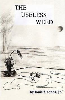 Paperback The Useless Weed: None Book